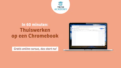 Gratis cursus Thuiswerken op een Chromebook