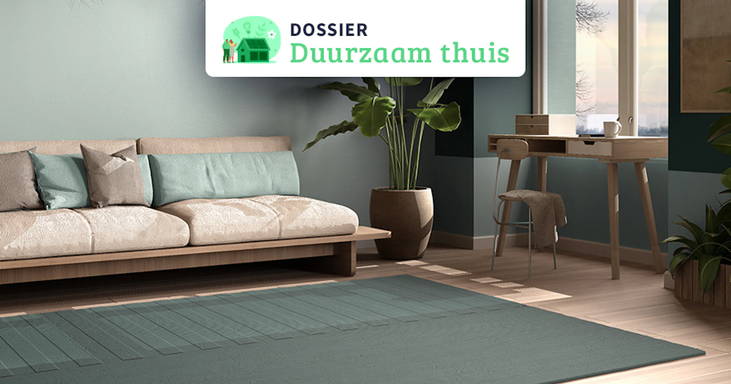 Duurzaam Thuis: bespaar honderden euro's met een duurzame woonkamer