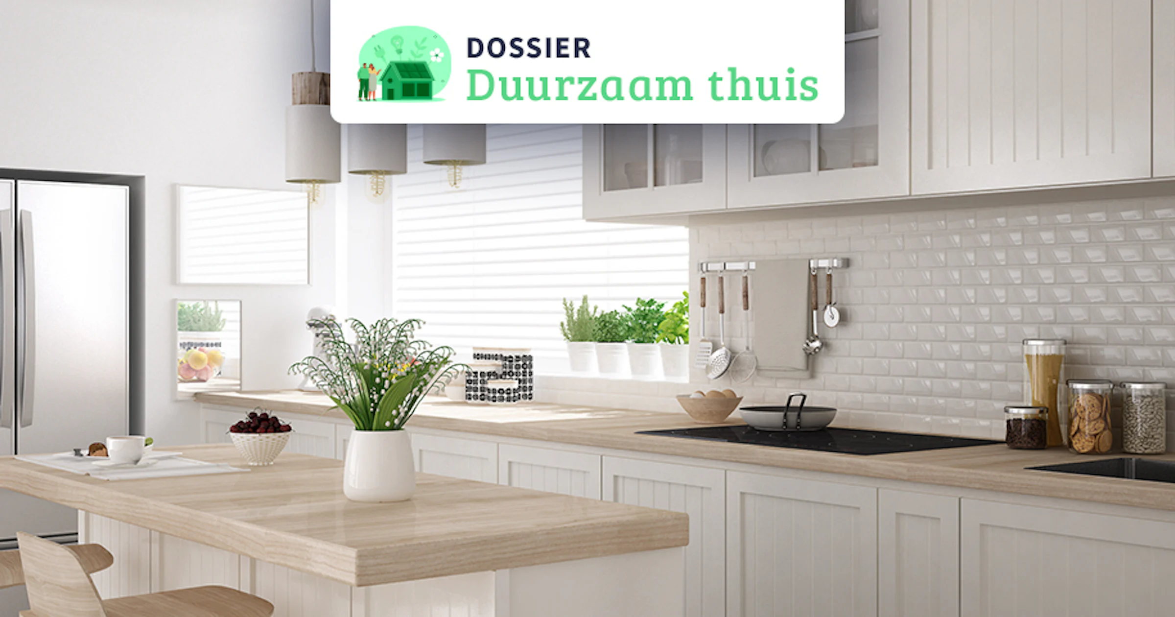 Duurzaam Thuis: keuken verduurzamen? Zo doe je dat!