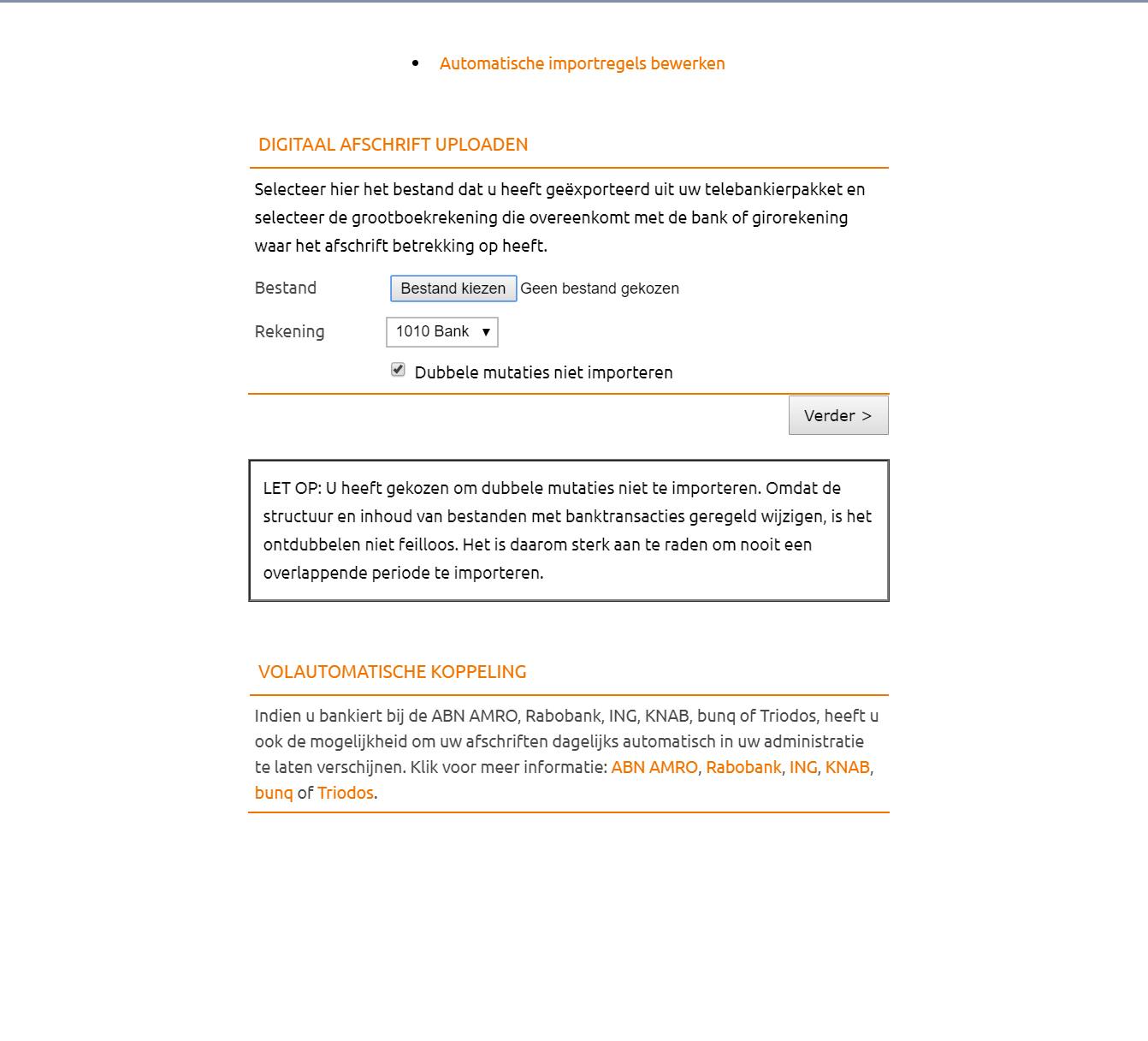 Importeer de mutaties van je bank en boek deze weg tegen je facturen/bonnetjes.