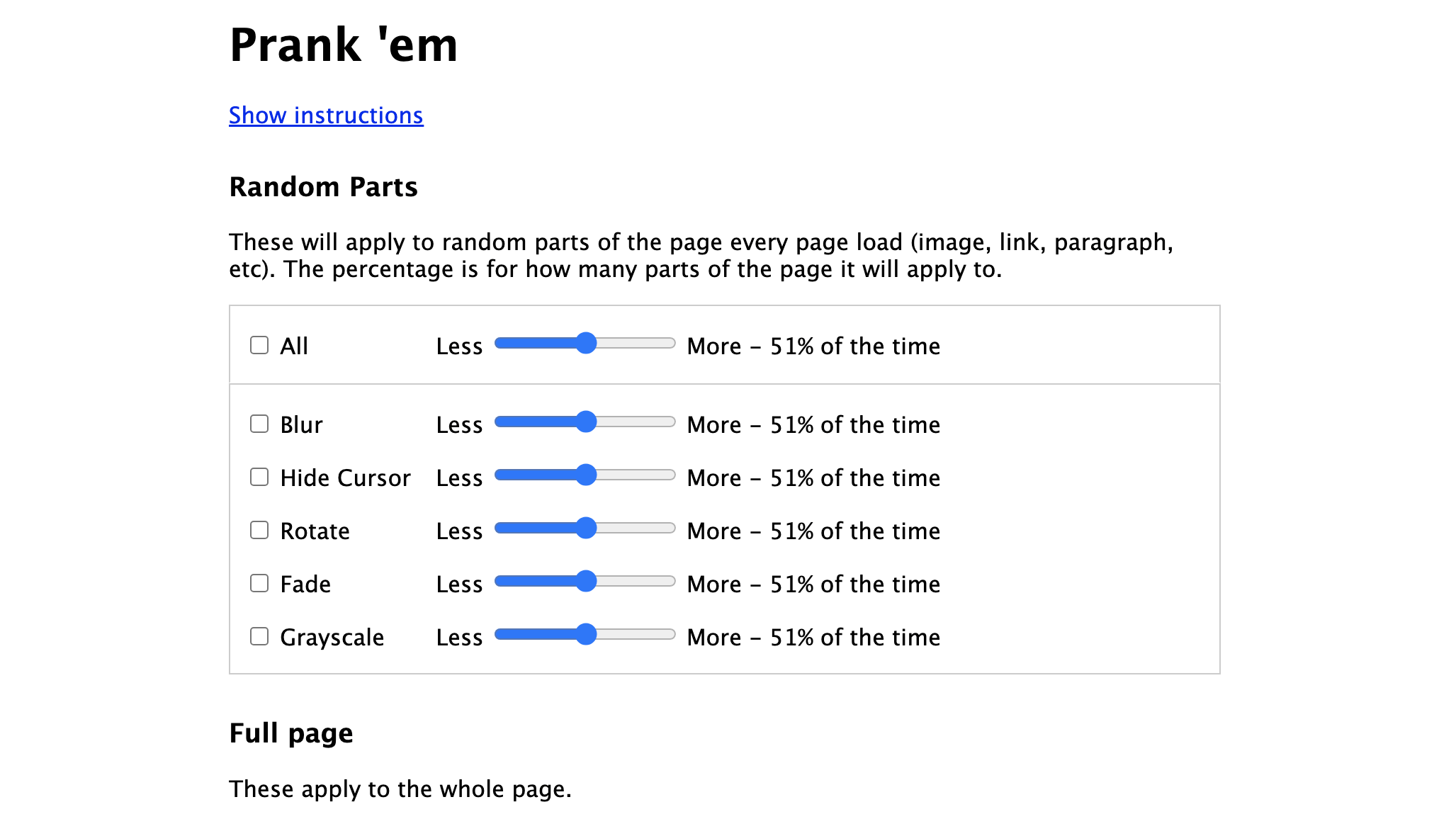 Door de pranks slechts sporadisch in te stellen wordt het effect nog groter.