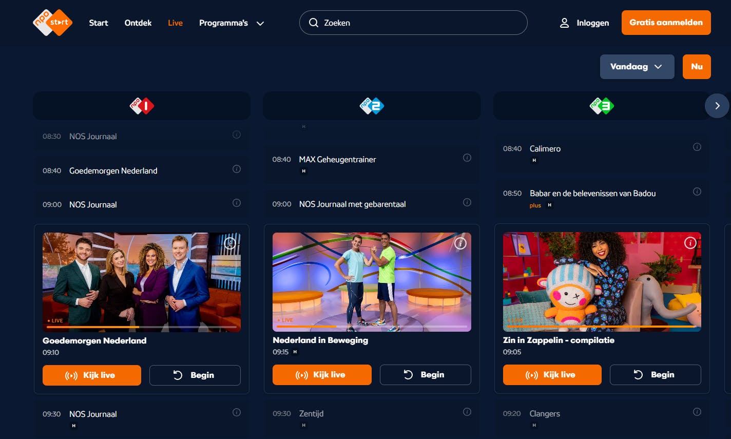 Klik in de tv-gids van NPO Start op Kijk live om kosteloos een publieke tv-zender te streamen.