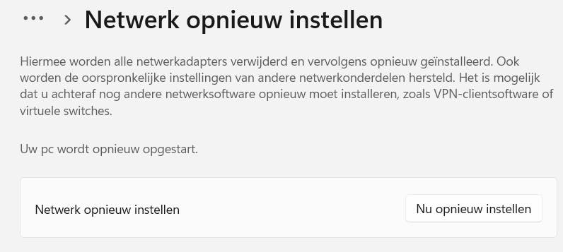 Hiermee worden alle netwerkadapters verwijderd en opnieuw geïnstalleerd.