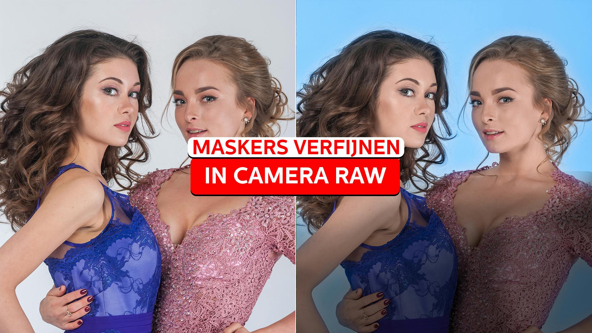 Maskers verfijnen in Camera Raw