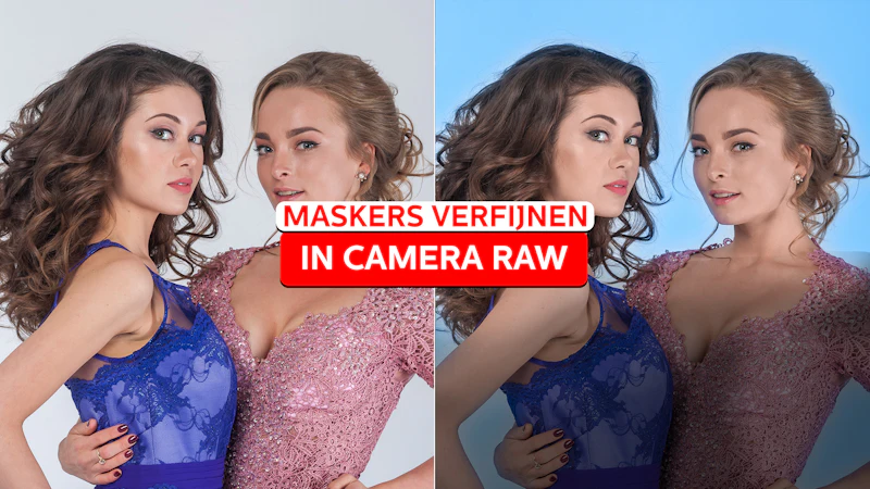 Maskers verfijnen in Camera Raw