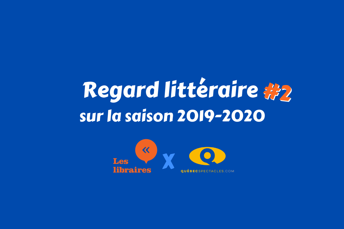 [2 de 2] Regard littéraire sur la saison 2019-2020