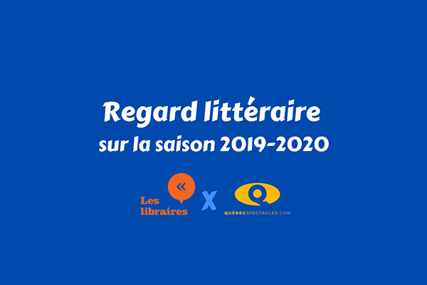 [1 de 2] Regard littéraire sur la saison 2019-2020
