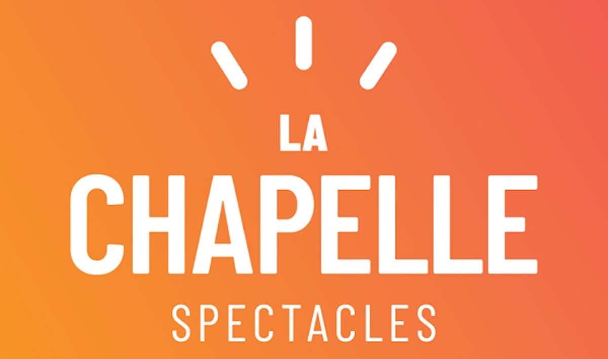 La Chapelle Spectacles La Chapelle Spectacles