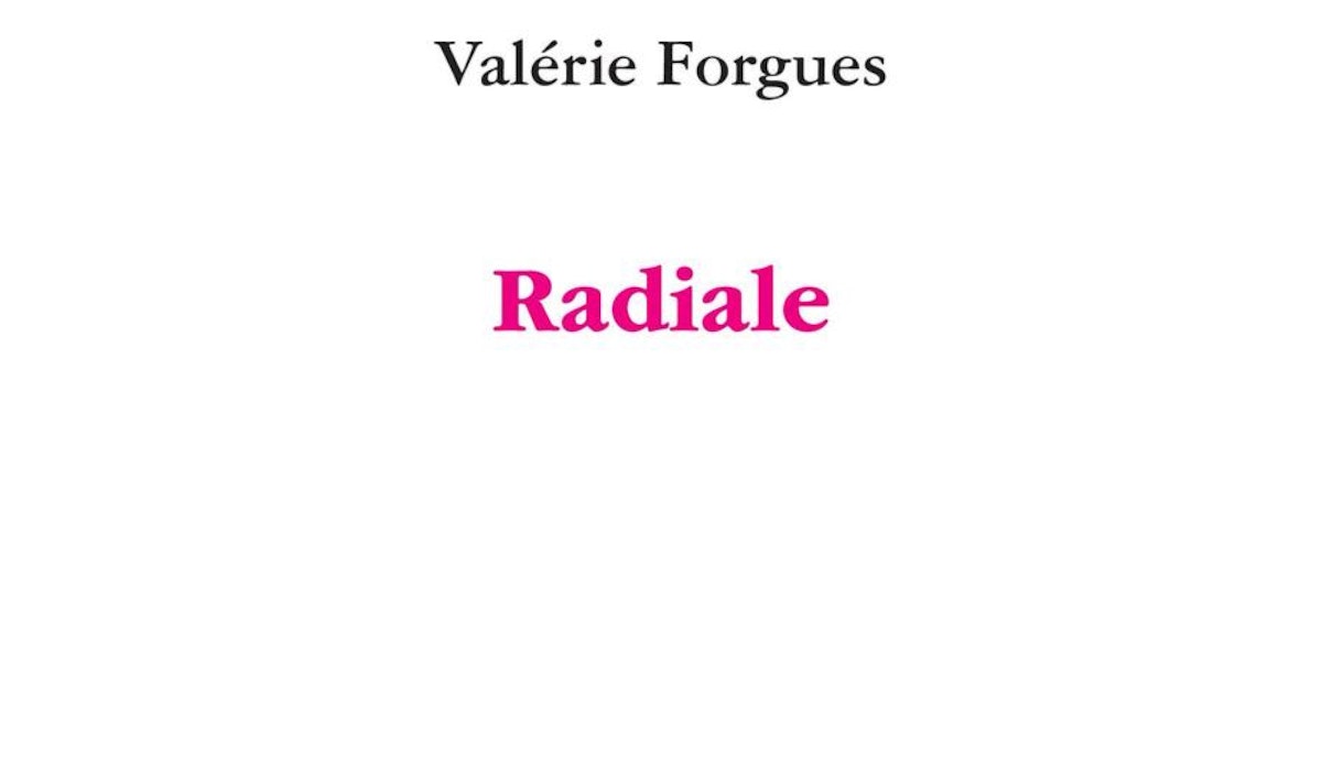 Radiale - Recueil de poésie par Valérie Forgues