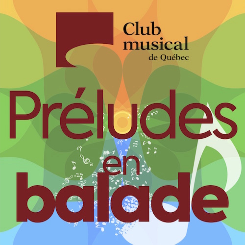 Préludes en balade - Club musical de Québec