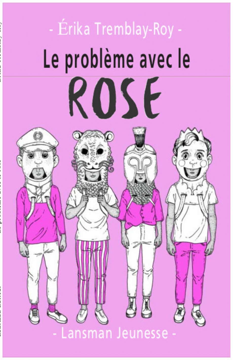 Le problème avec le rose - Érika Tremblay-Roy