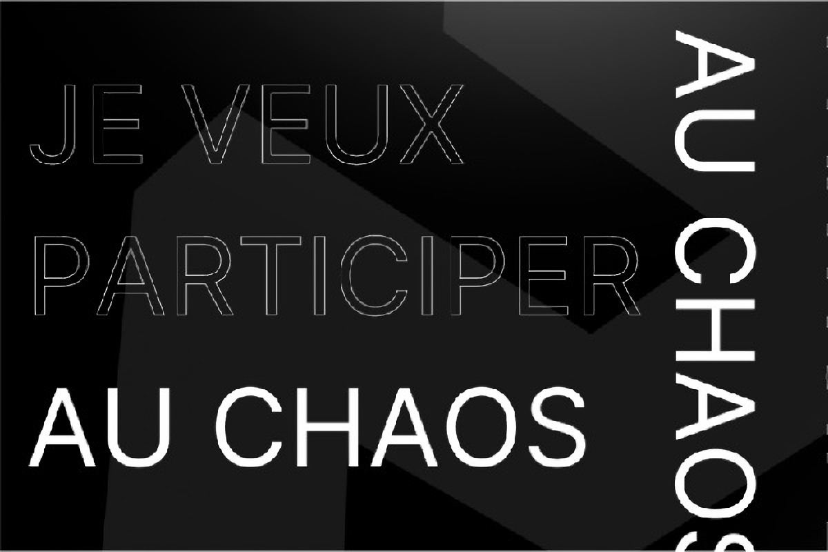 Je veux participer au chaos