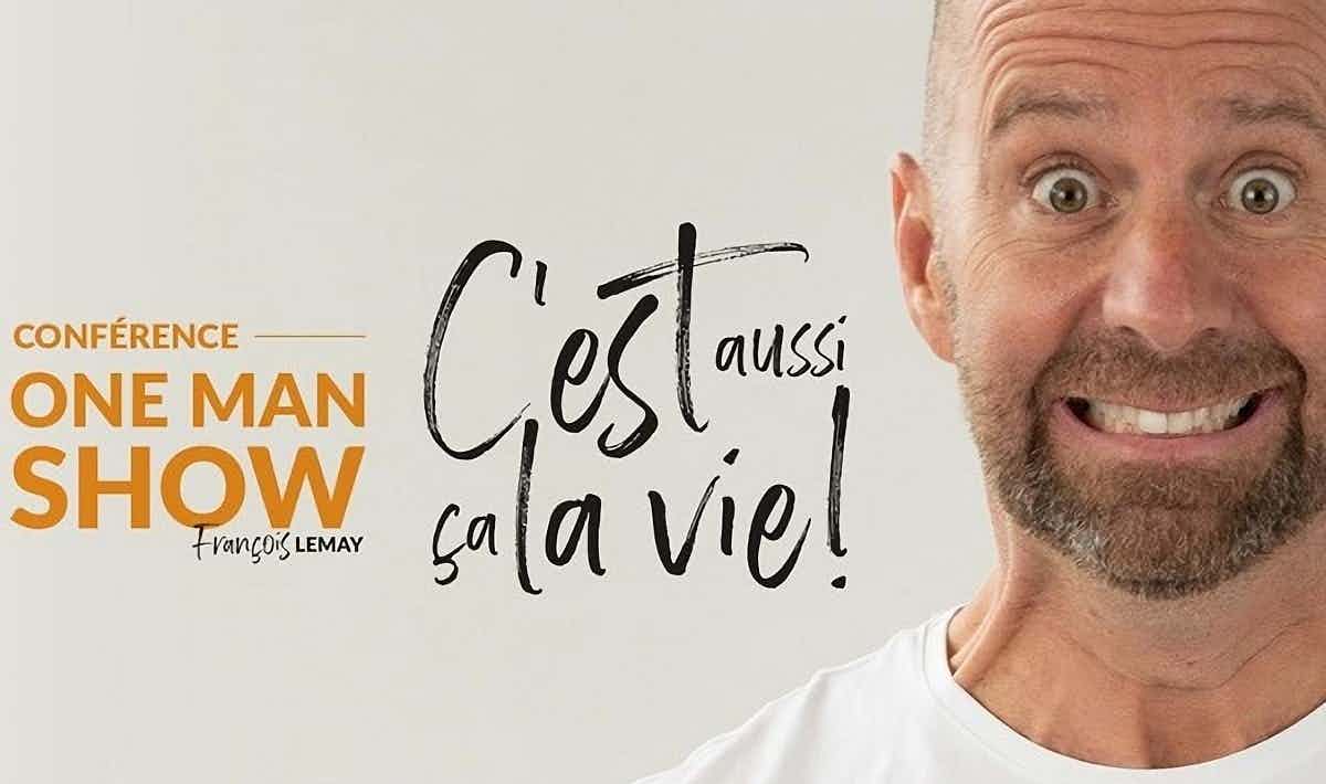 FrancoisLemay600_1.jpg François Lemay - C’est aussi ça la vie