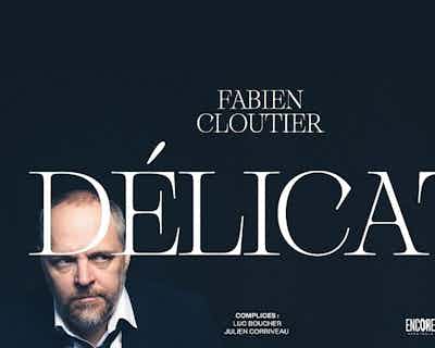 Fabien Cloutier - Délicat