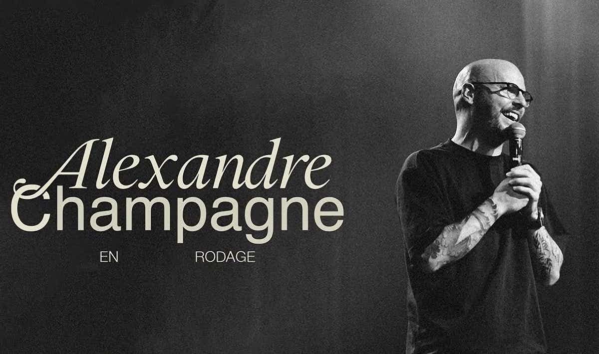 Alexandre Champagne - En rodage