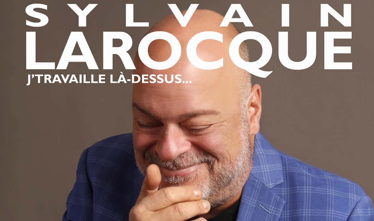 SylvainLarocque.jpg Sylvain Larocque - J'travaille là-dessus