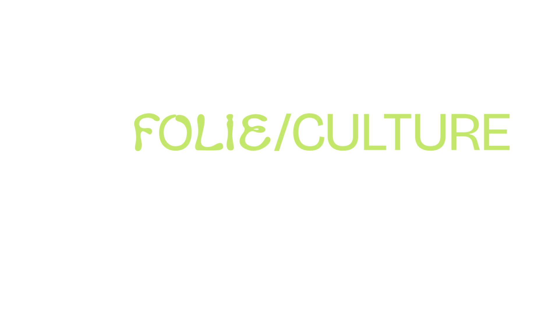 Folie/Culture