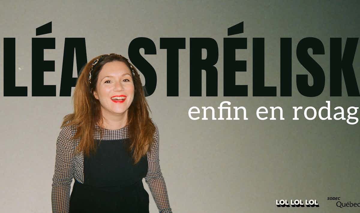 LeaStreliski.jpg Léa Stréliski enfin en rodage