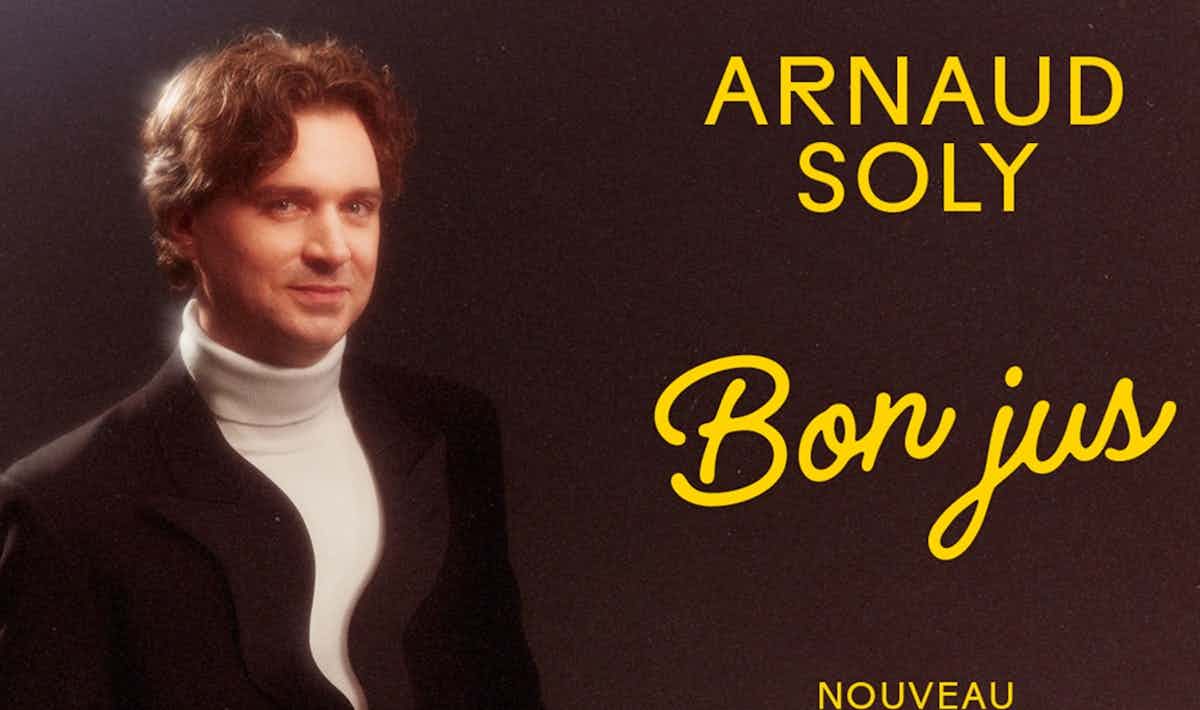 Arnaud Soly - Bon jus Arnaud Soly - Bon jus