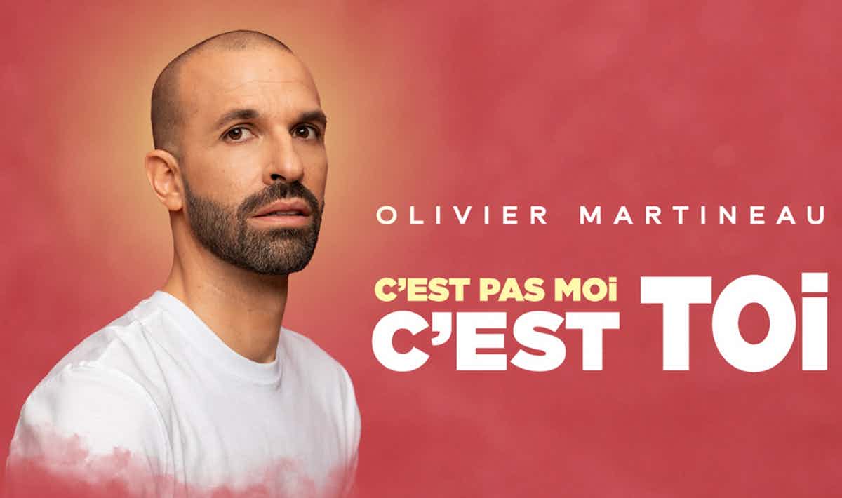 Olivier Martineau - C'est pas moi, c'est toi Olivier Martineau