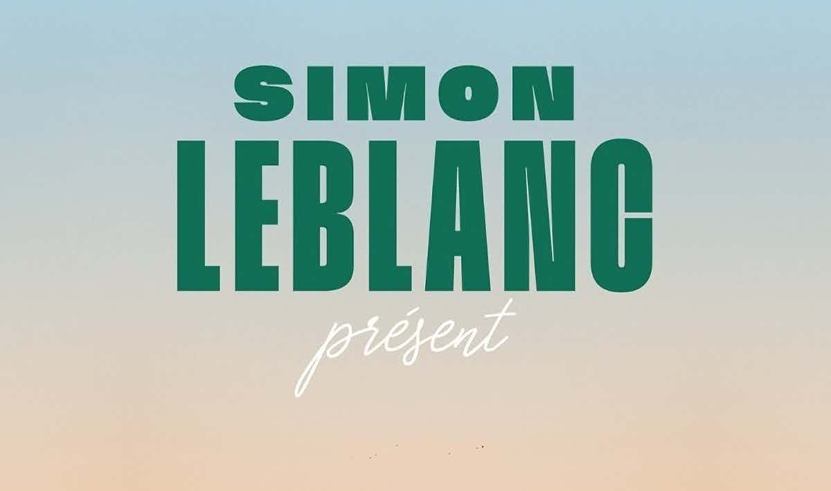 Simon Leblanc - Présent Simon Leblanc - Présent