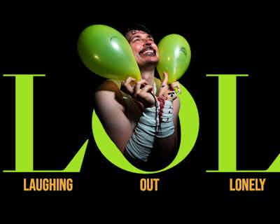 LOL - Laughing Out Lonely