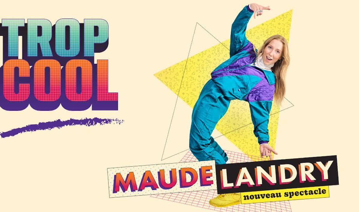 maude-landry-spectacle-trop-cool-tourne.jpeg maude-landry-spectacle-trop-cool-tourne.jpeg