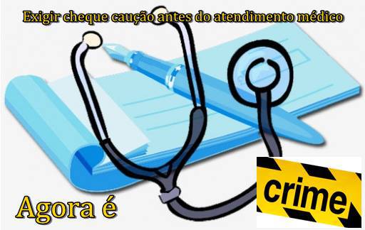 Exigir garantia ($) com condição para atendimento médico emergencial é crime!