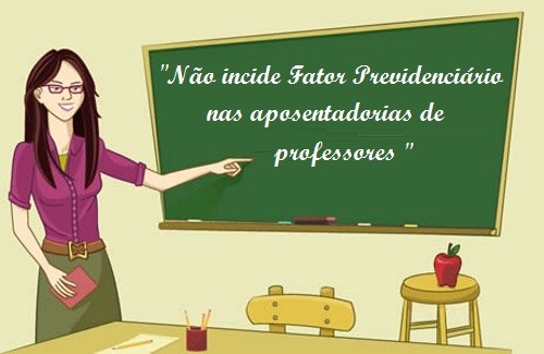 A POSSIBILIDADE DA NÃO INCIDÊNCIA DO FATOR PREVIDENCIÁRIO NA APOSENTADORIA DO PROFESSOR(A)