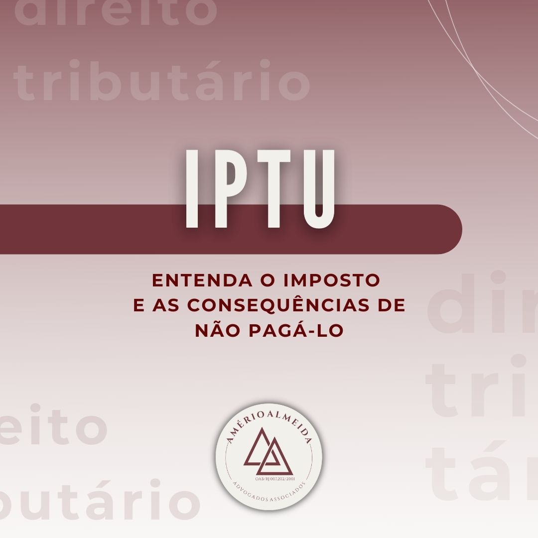 IPTU: entenda o imposto e as consequências de não pagá-lo