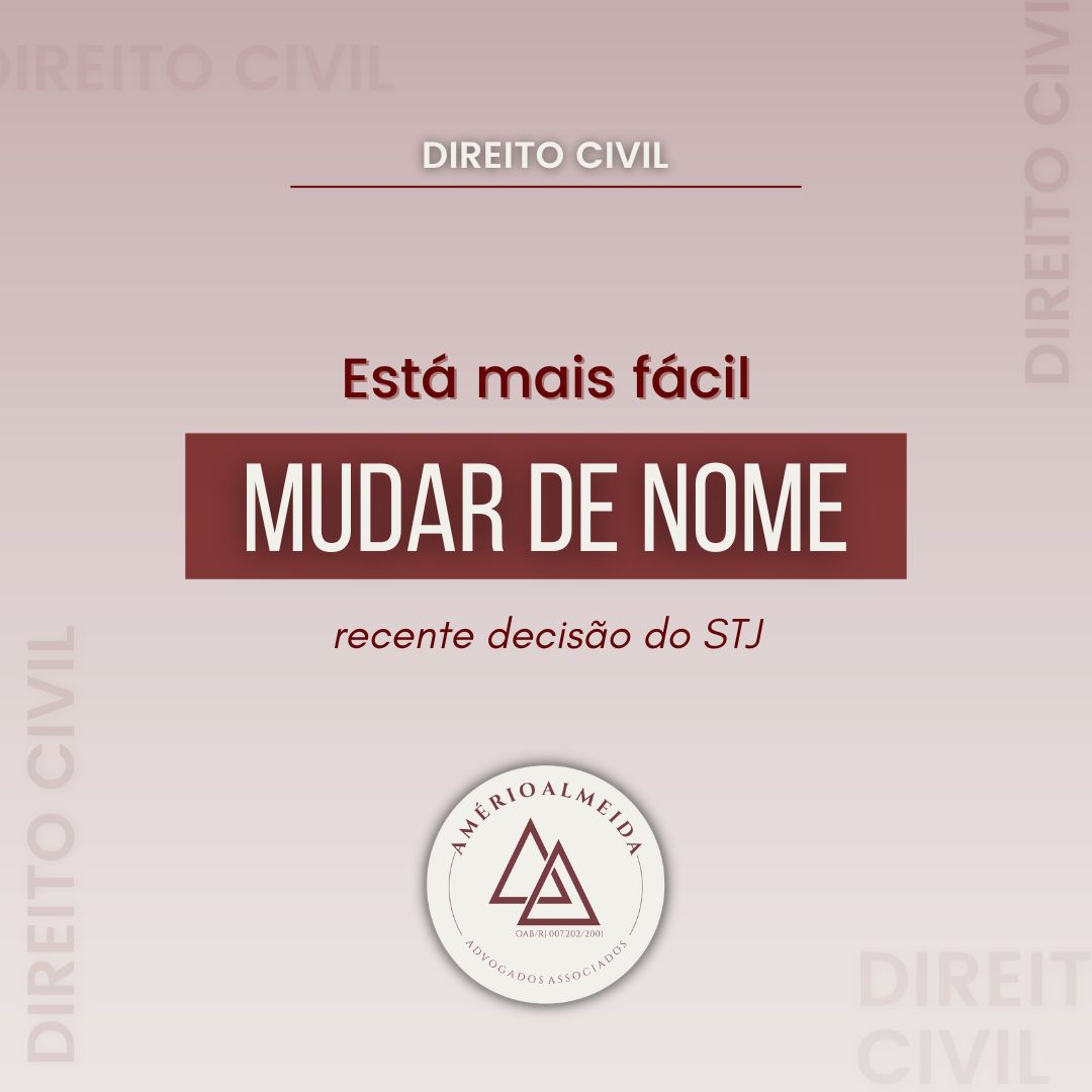 Está mais fácil mudar de nome: recente decisão do STJ