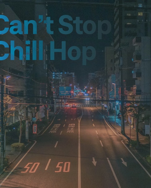 Can't Stop Chill Hop 