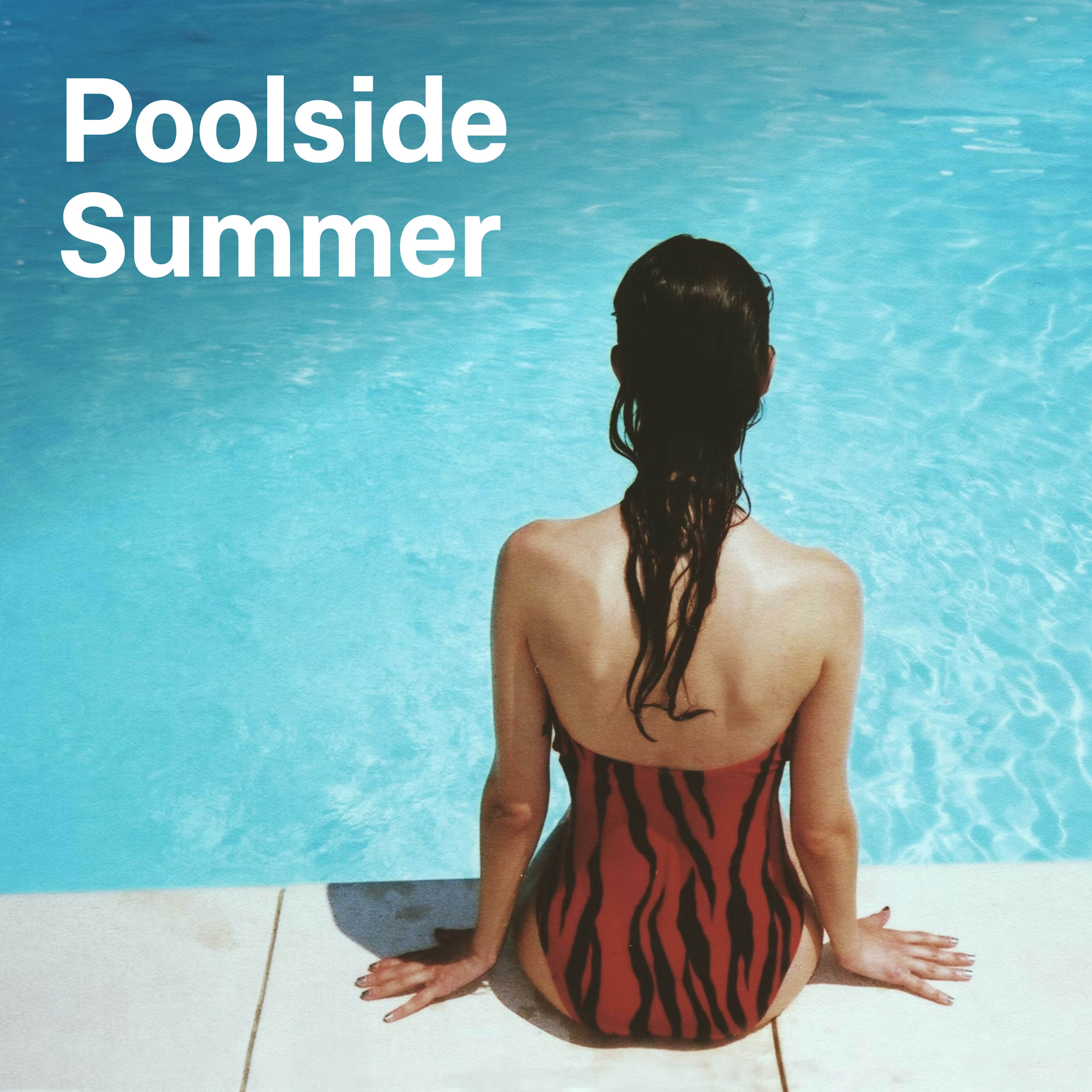 Poolside Summer Playlist