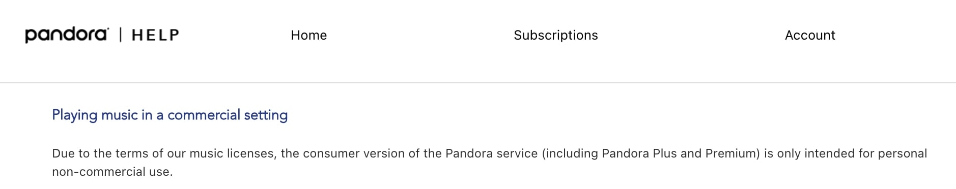 Pandora Help page explaining the terms of music licenses, stating that the consumer version of Pandora, including Pandora Plus and Premium, is intended for personal non-commercial use only.