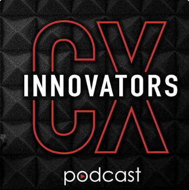 CX innovators podcast