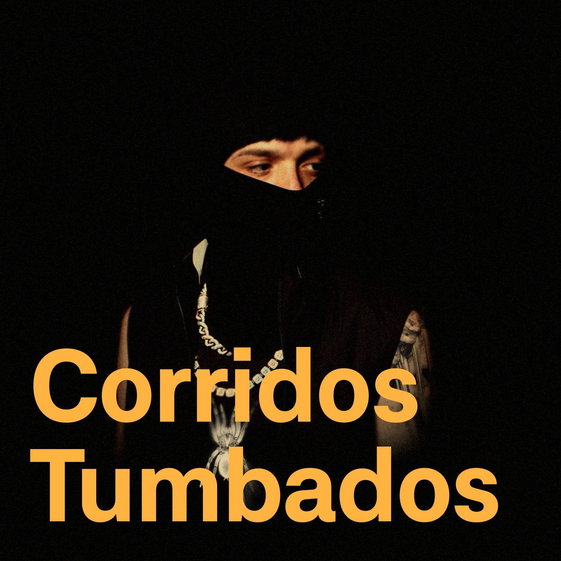 Soundtrack's Corridos Tumbados playlist