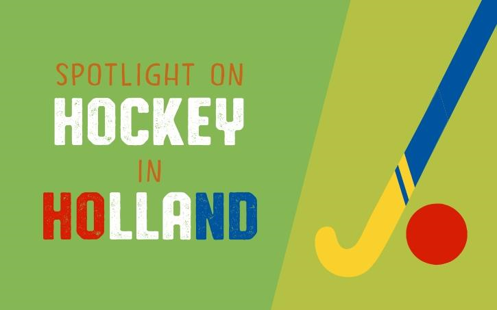 Spotlight on...Hockey in the Netherlands!