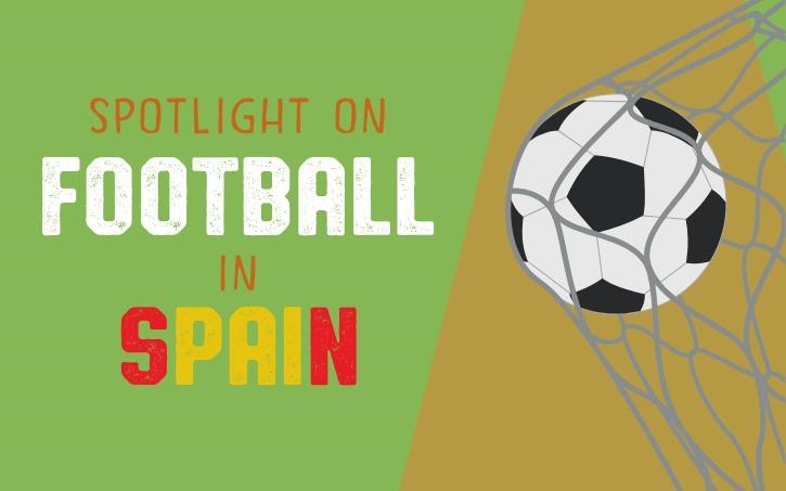 Spotlight on...Football in Spain!