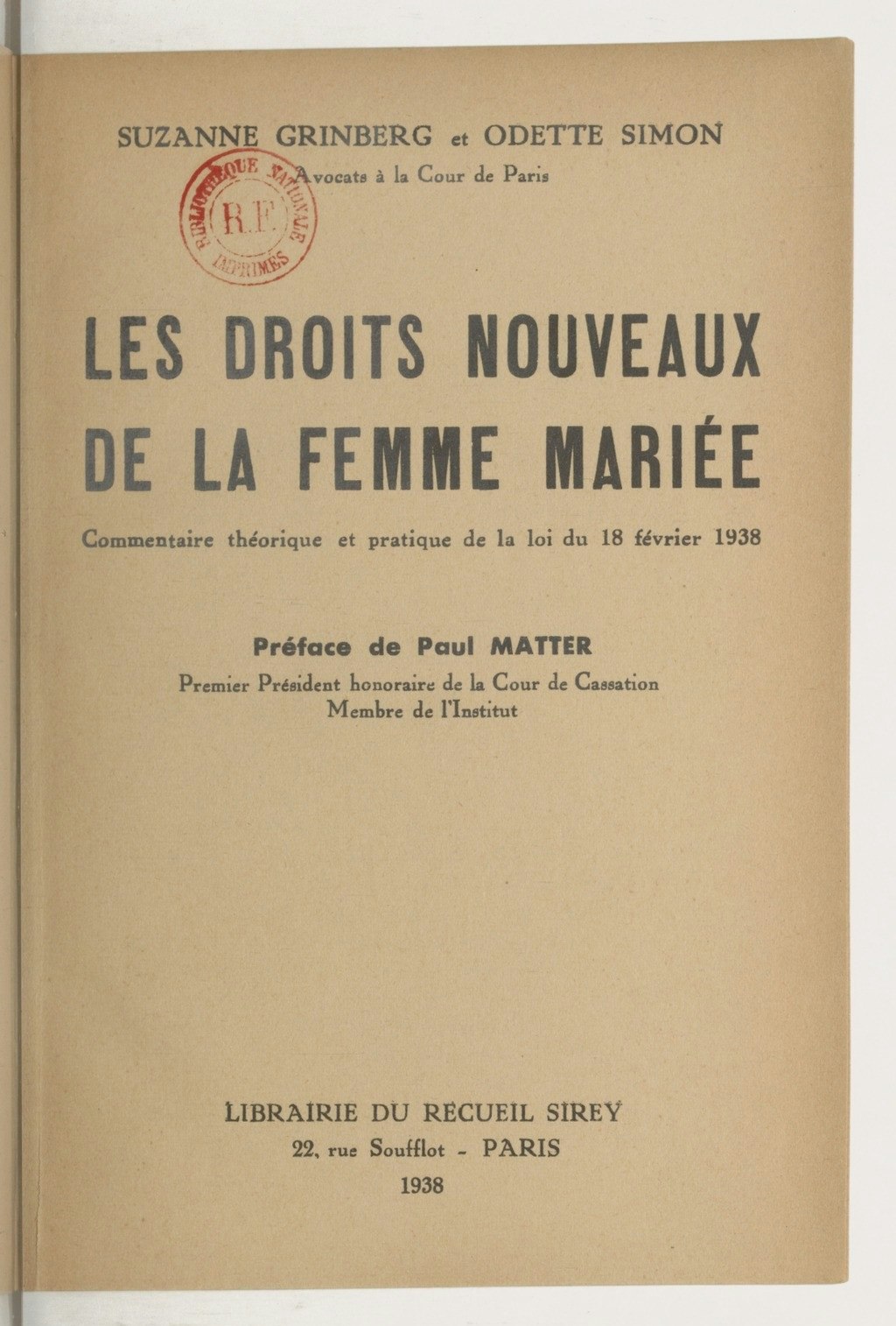 Le 18 février 1938 marque la suppression de la puissance maritale et l'abrogation de l'incapacité civile de la femme. 