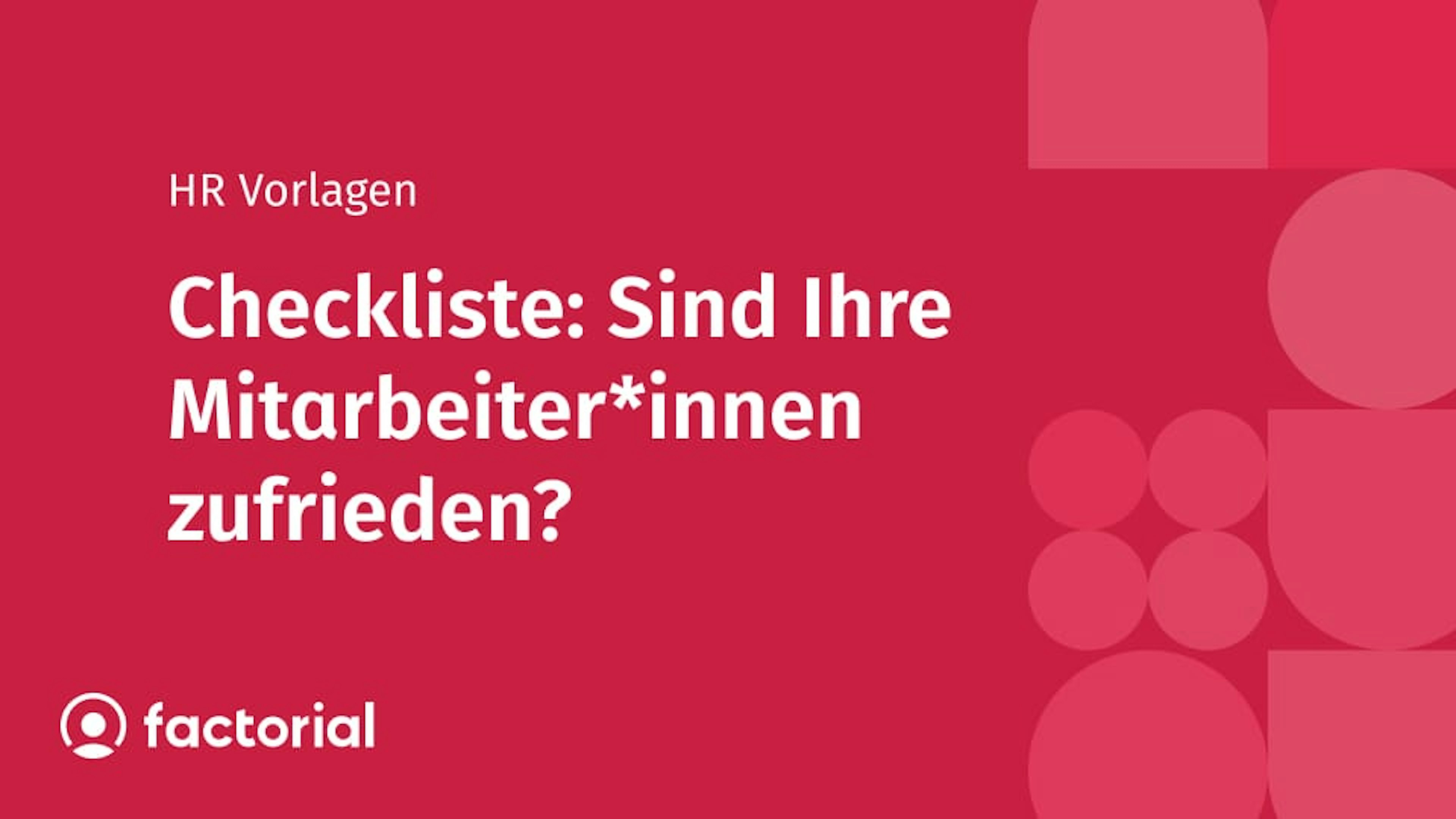 Checkliste: Sind Ihre Mitarbeiter*innen zufrieden?