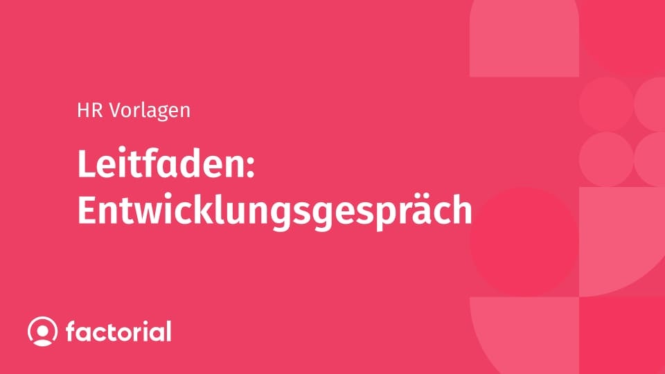 Leitfaden: Entwicklungsgespräch Leitfaden: Entwicklungsgespräch