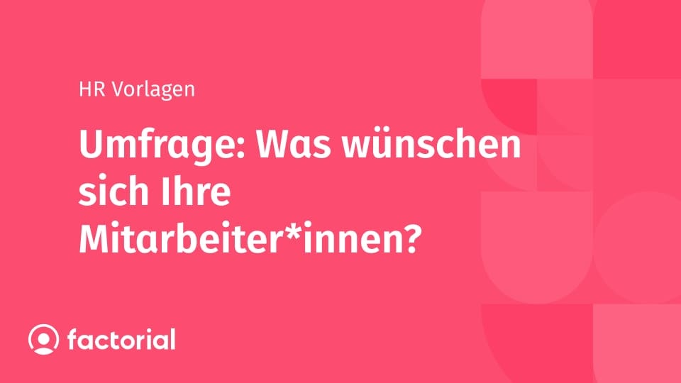 Umfrage: Was wünschen sich Ihre Mitarbeiter*innen?