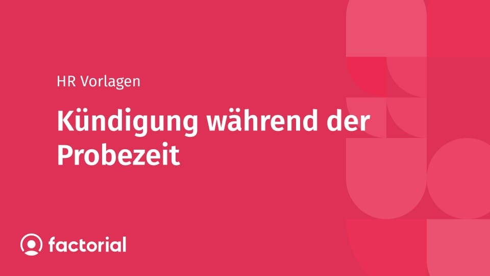 Kündigung während der Probezeit Kündigung während der Probezeit
