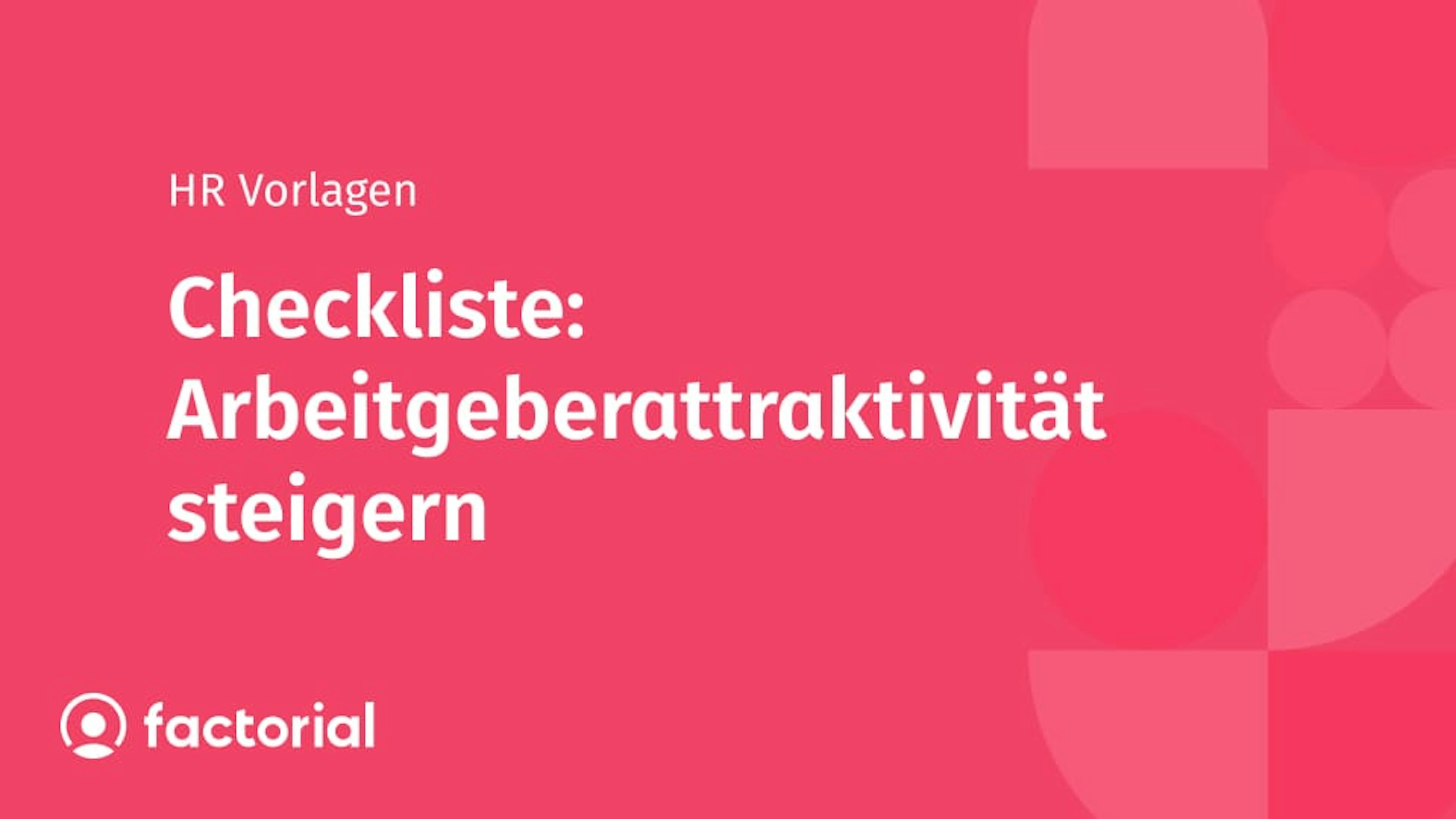 Checkliste: Arbeitgeberattraktivität steigern