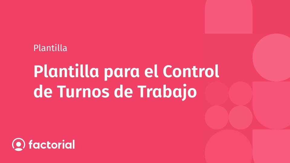 Plantilla para el Control de Turnos de Trabajo Plantilla para el Control de Turnos de Trabajo