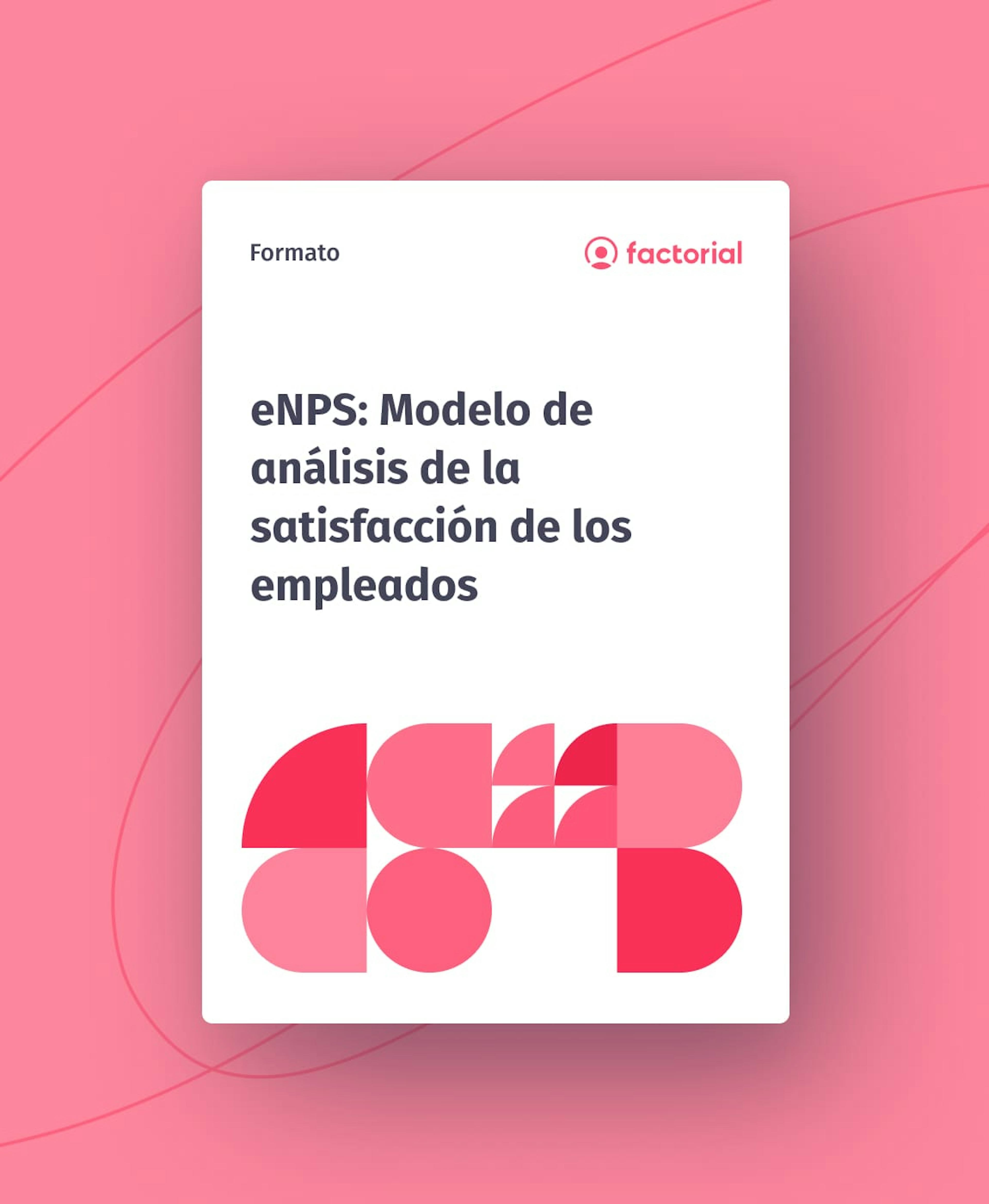 eNPS: Modelo de análisis de la satisfacción de los empleados