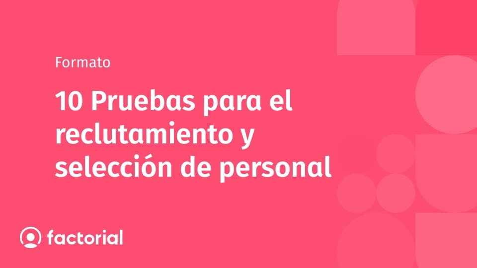 10 Pruebas para el reclutamiento y selección de personal 10 Pruebas para el reclutamiento y selección de personal