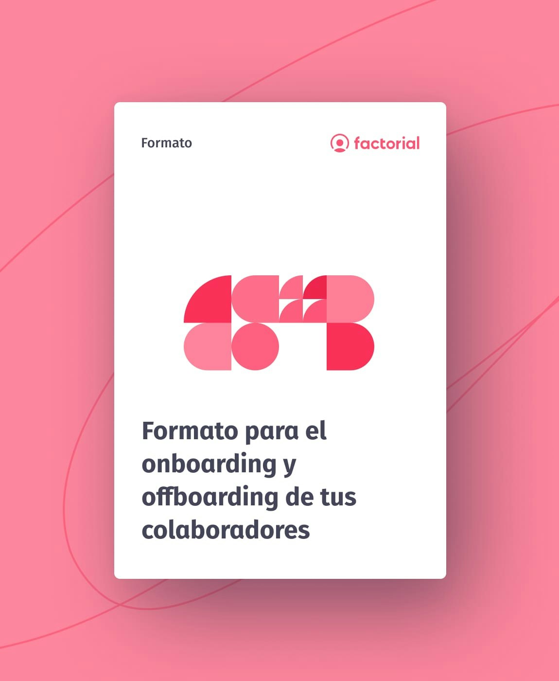 Formato para el onboarding y offboarding de tus colaboradores Formato para el onboarding y offboarding de tus colaboradores
