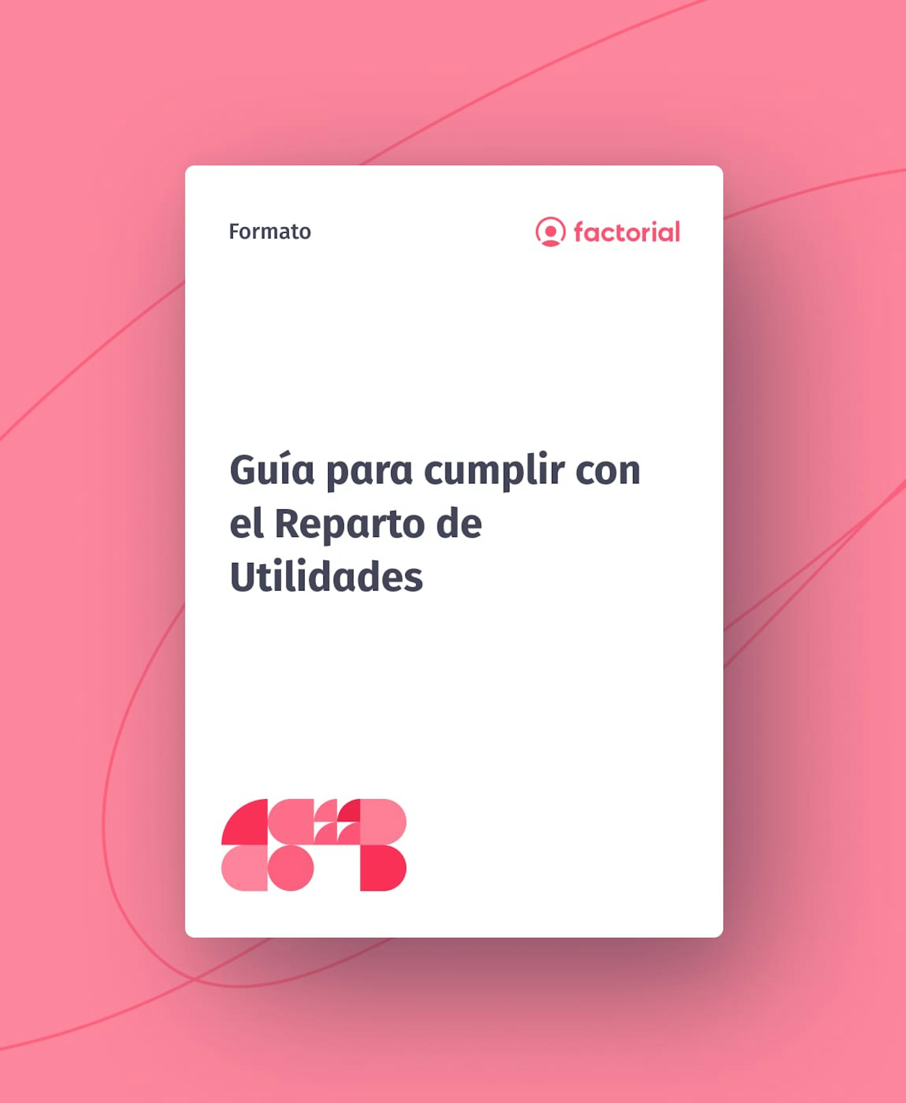 Guía para cumplir con el Reparto de Utilidades