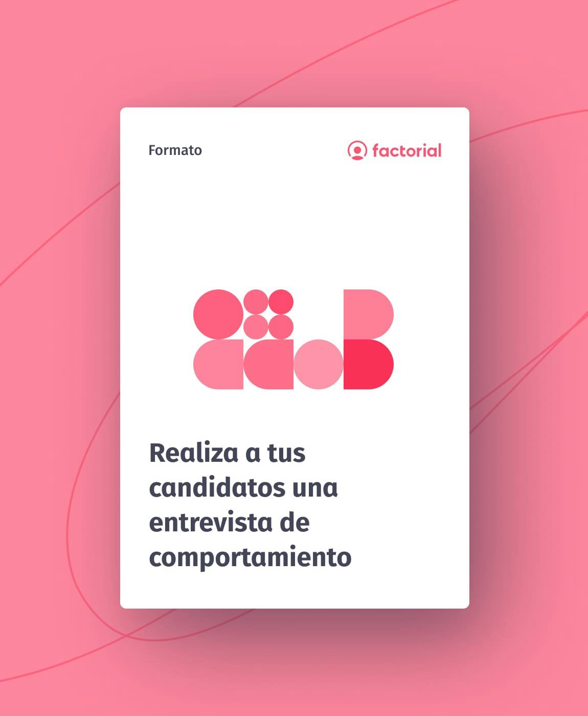 Realiza a tus candidatos una entrevista de comportamiento Realiza a tus candidatos una entrevista de comportamiento